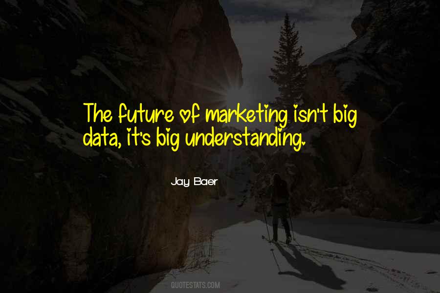 Quotes About Big Future #56317