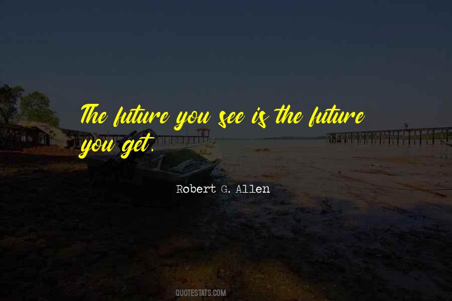 Quotes About Big Future #754463