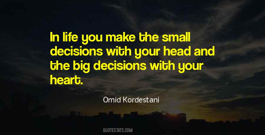 Quotes About Big Decisions In Life #306774