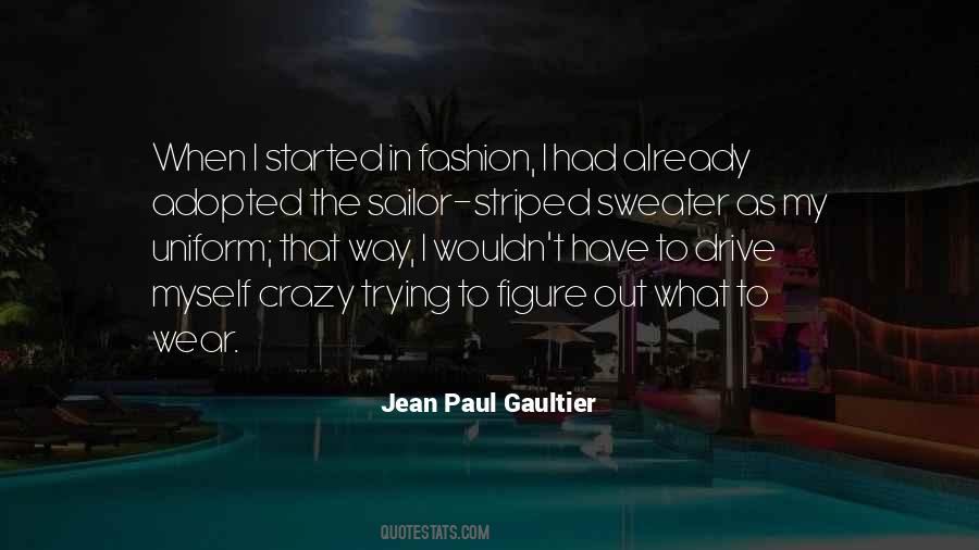 Paul Gaultier Quotes #680886
