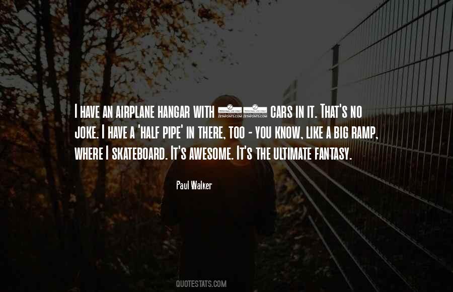 Paul Walker's Quotes #1424198