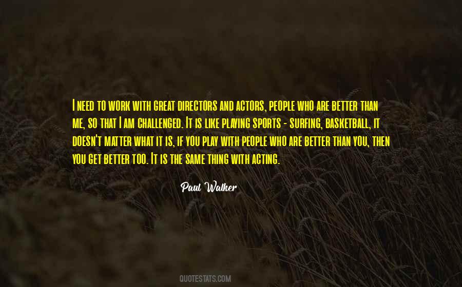 Paul Walker's Quotes #16787