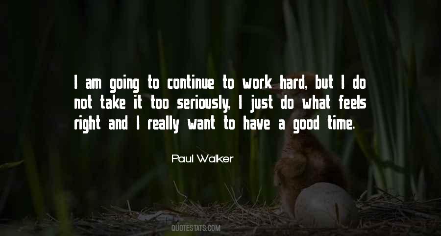 Paul Walker's Quotes #527594