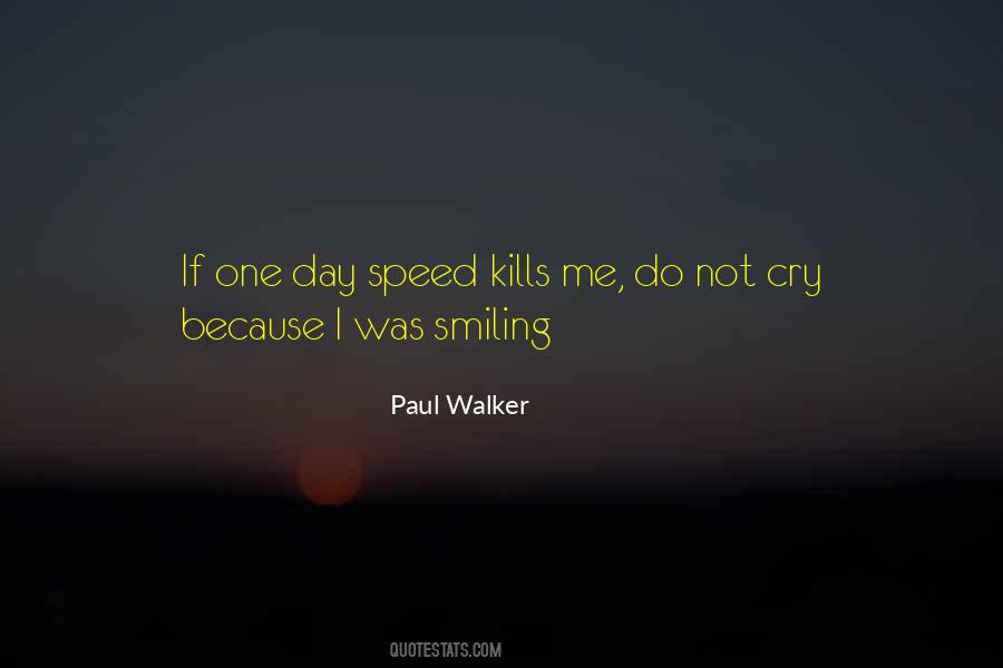 Paul Walker's Quotes #529951