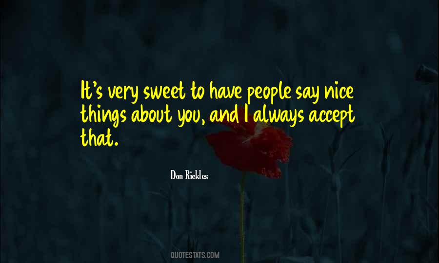 Quotes About Sweet Things #356076