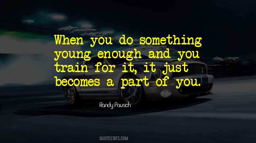 Pausch Quotes #64907