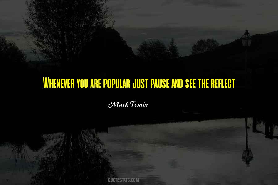 Pause And Reflect Quotes #1185139