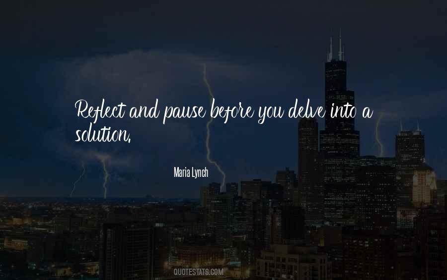 Pause And Reflect Quotes #1654738