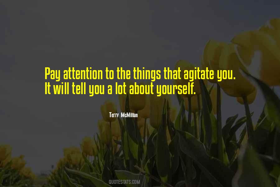 Pay Attention To Yourself Quotes #1204022