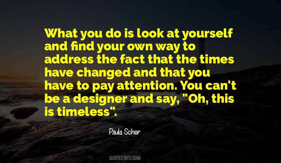 Pay Attention To Yourself Quotes #1629100