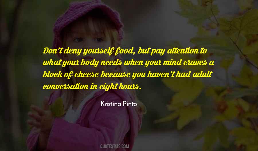 Pay Attention To Yourself Quotes #1804532