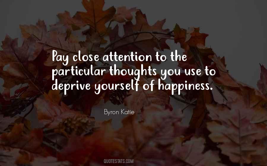 Pay Attention To Yourself Quotes #612655