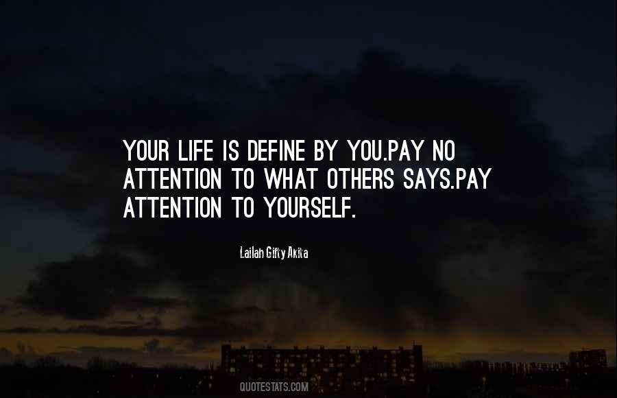 Pay Attention To Yourself Quotes #64055