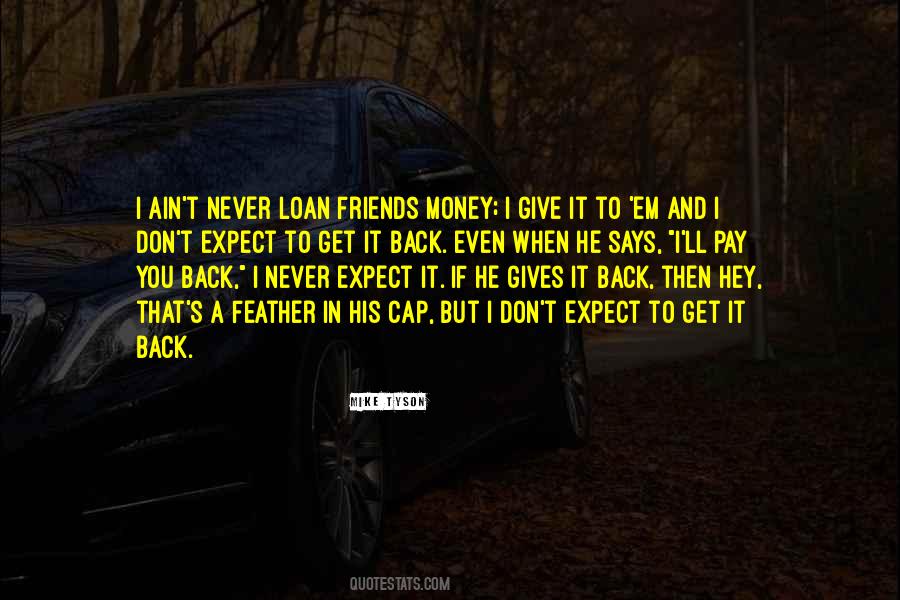 Pay Back Money Quotes #1432742