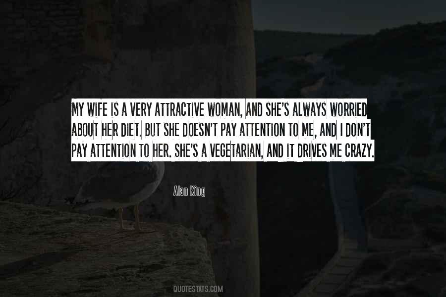 Pay Her Attention Quotes #1264586