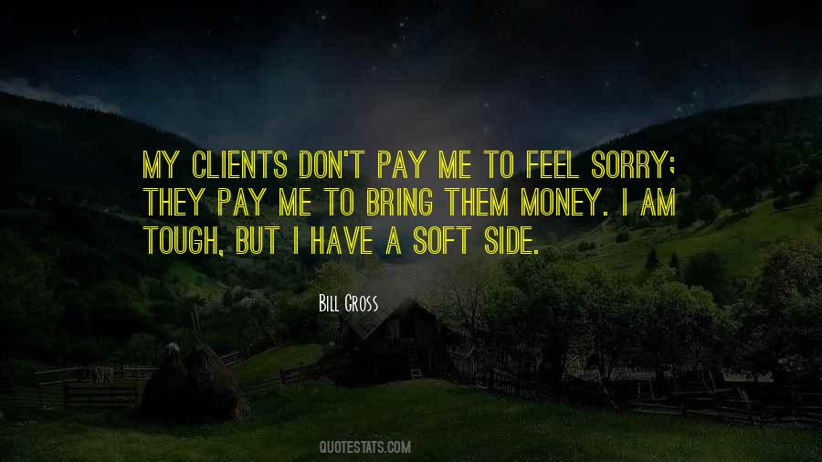 Pay Me Money Quotes #1117659