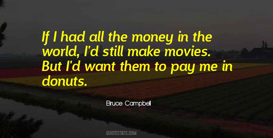 Pay Me Money Quotes #1186693