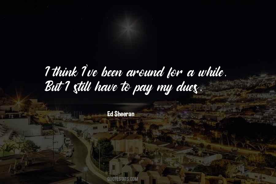 Pay My Dues Quotes #384816