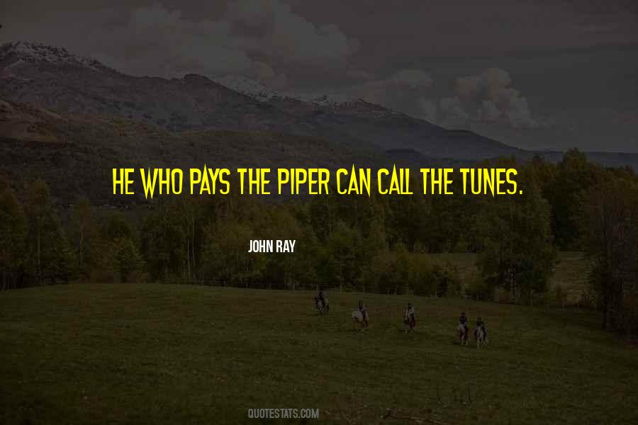 Pay The Piper Quotes #1710442