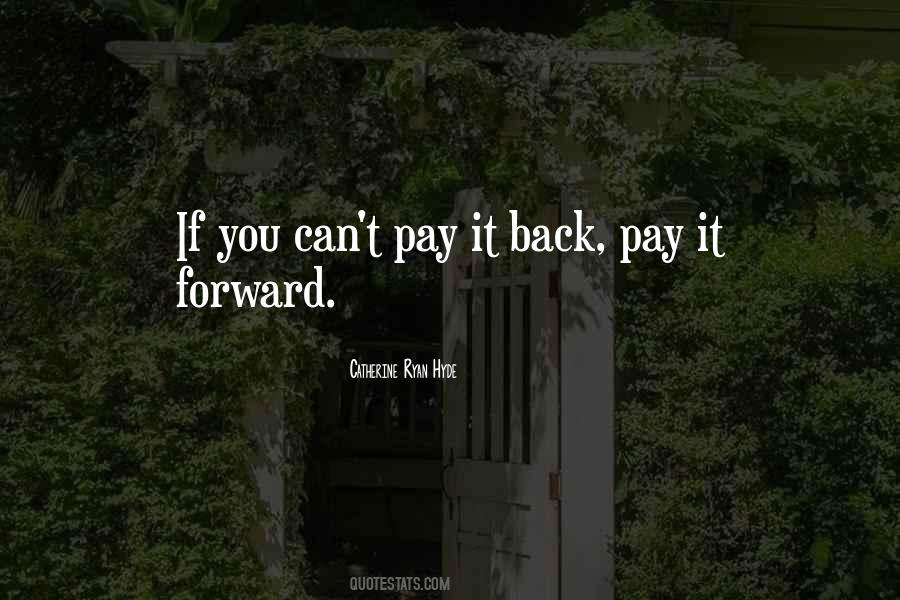 Pay You Back Quotes #891426