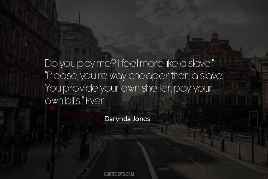 Pay Your Own Way Quotes #1520035