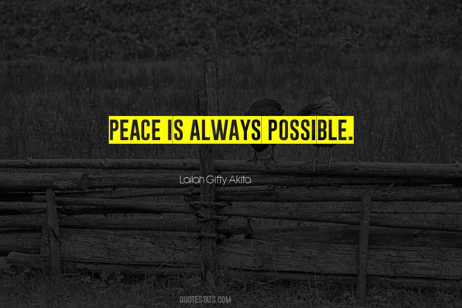 Peace Is Possible Quotes #332015