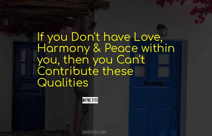 Peace Love Harmony Quotes #1014248