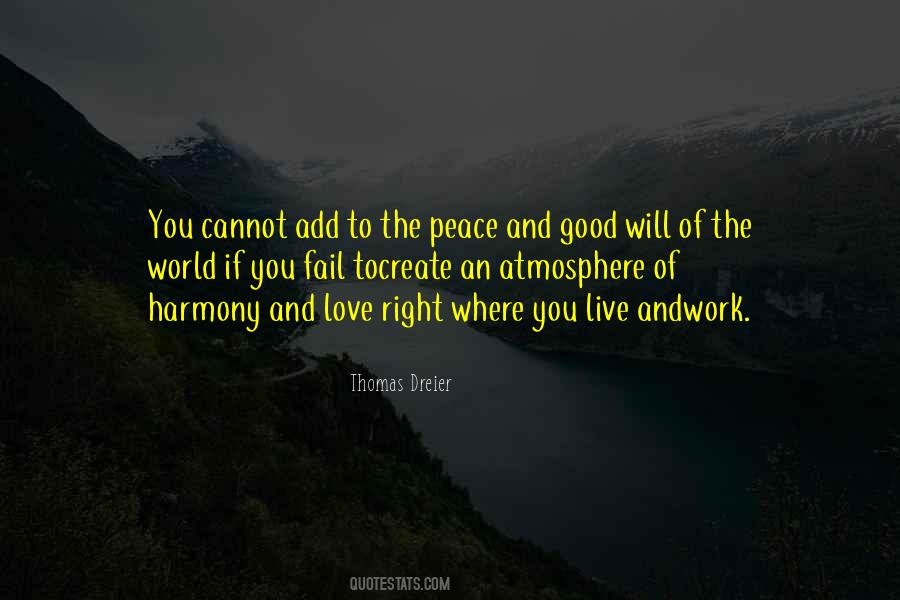 Peace Love Harmony Quotes #1459600