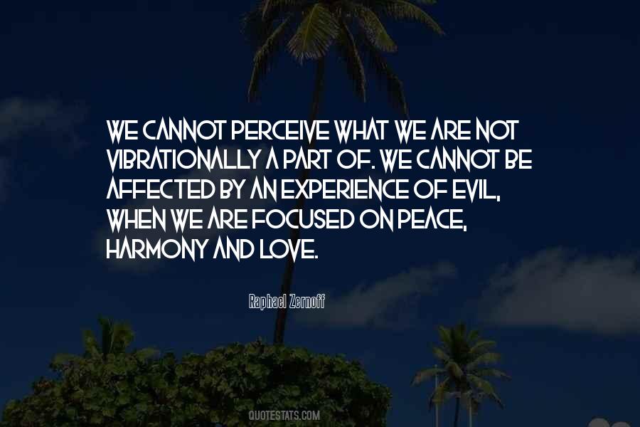 Peace Love Harmony Quotes #1538007