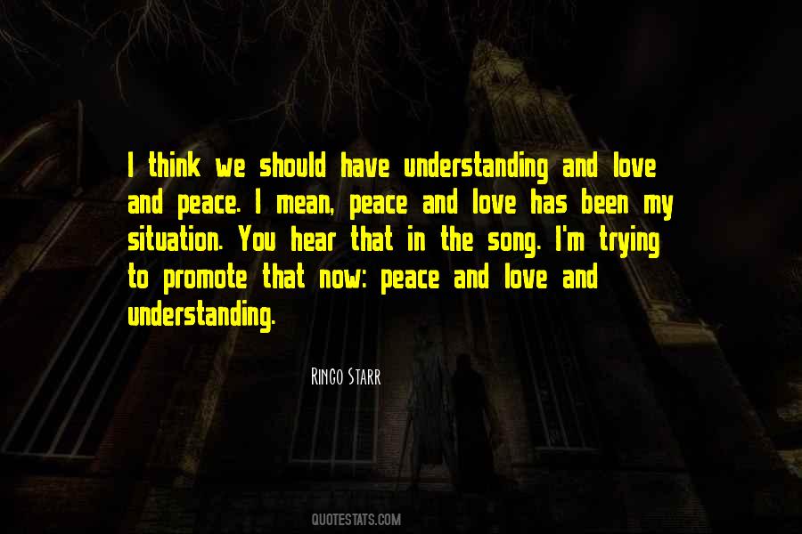 Peace Love Understanding Quotes #1360693