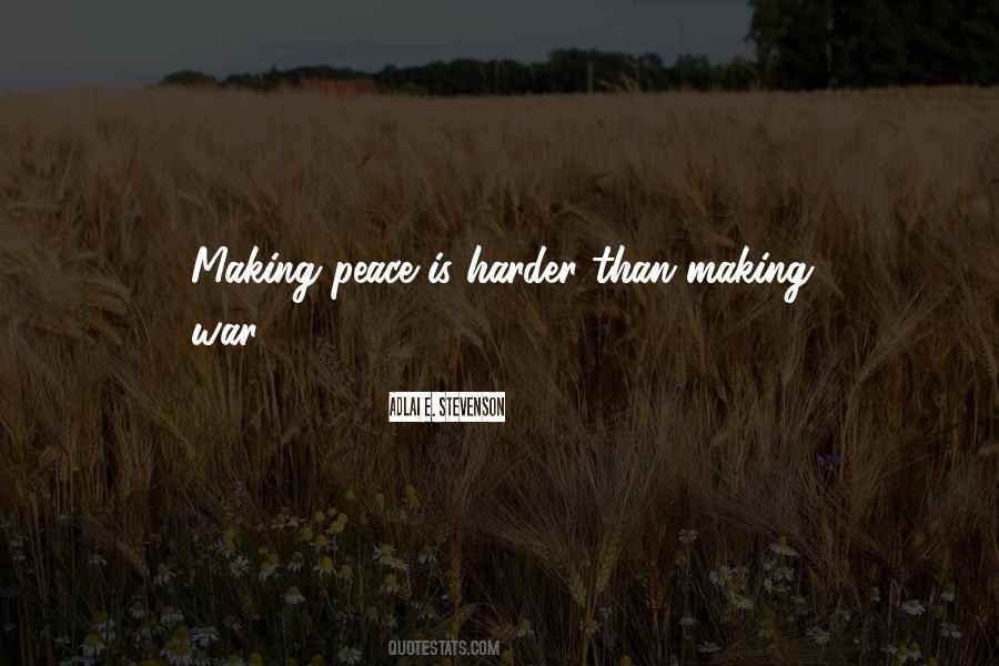 Peace Making Quotes #331178