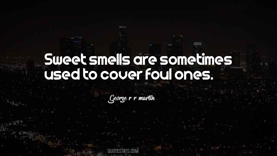 Quotes About Sweet Smells #1230339