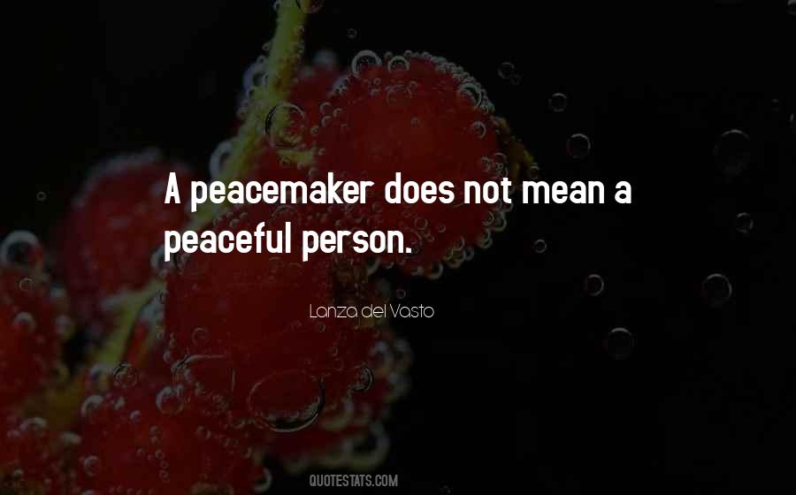 Peacemaker Quotes #248869