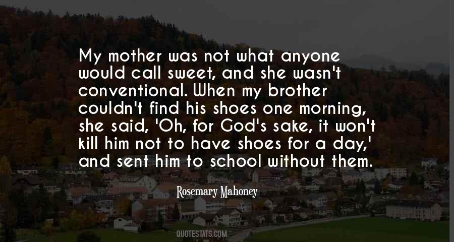 Quotes About Sweet Mother #1761154