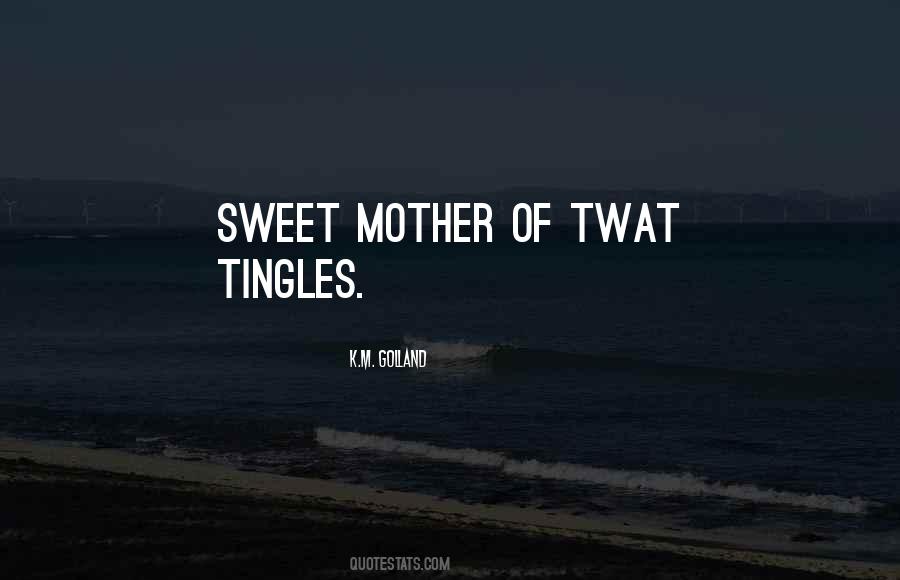 Quotes About Sweet Mother #608360