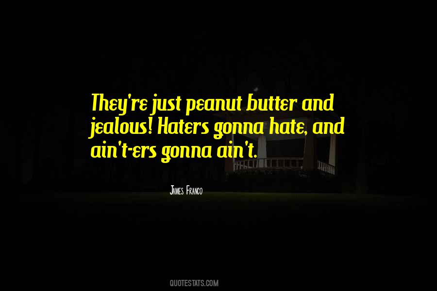 Peanut Butter And Jealous Quotes #1255766