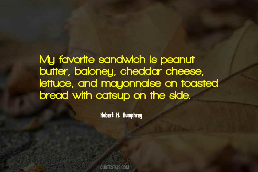 Peanut Butter Sandwich Quotes #1079373