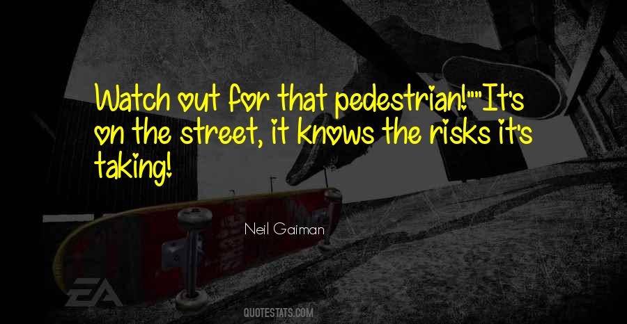 Pedestrian Quotes #1613482