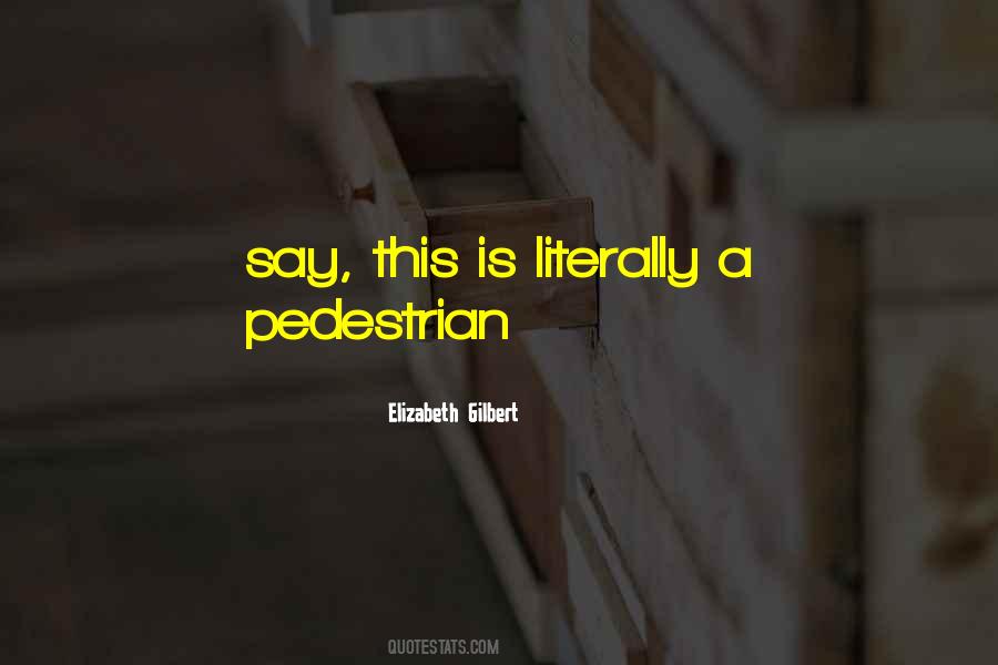 Pedestrian Quotes #186924