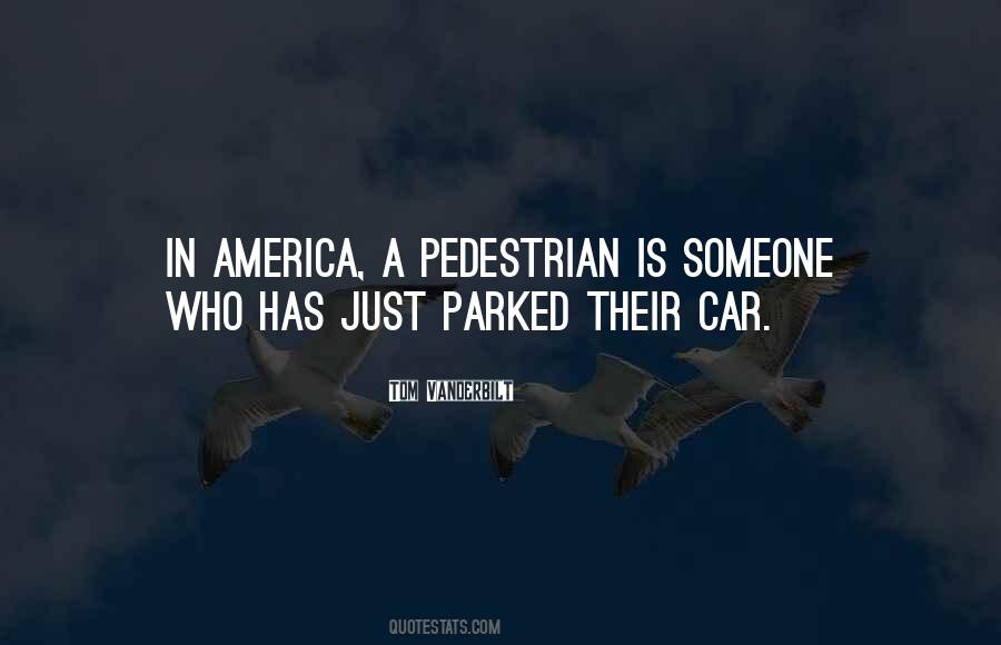 Pedestrian Quotes #836177