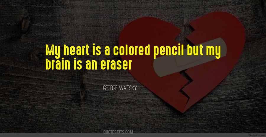 Pencil Have Eraser Quotes #82452