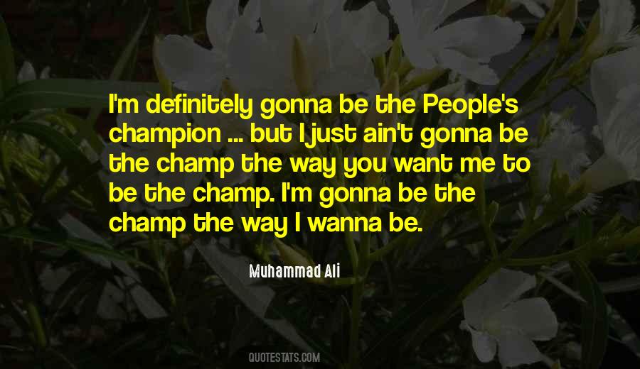 People's Champ Quotes #1508054