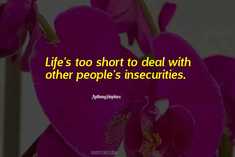 People's Insecurities Quotes #1439076