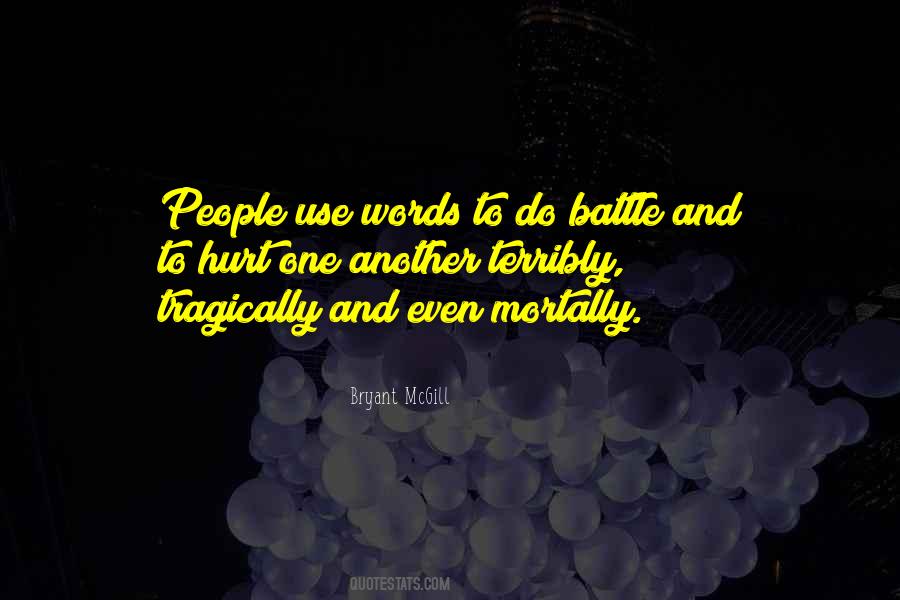 People's Words Hurt Quotes #1127393