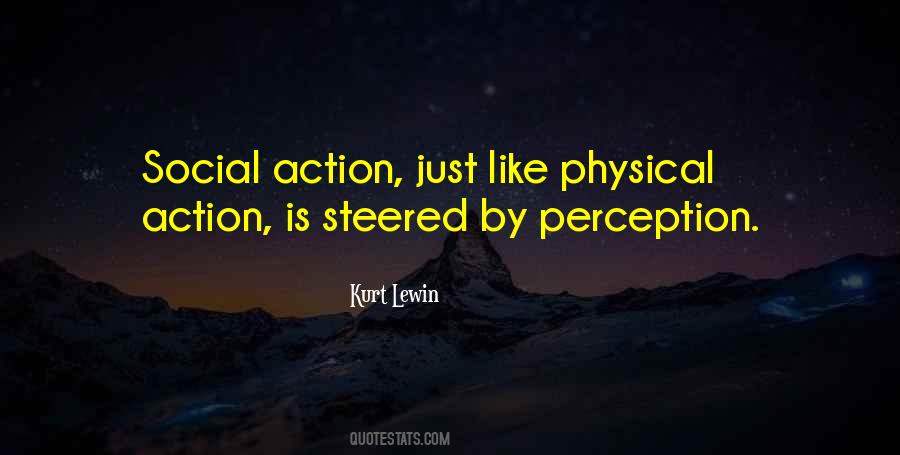 Perception And Action Quotes #3451