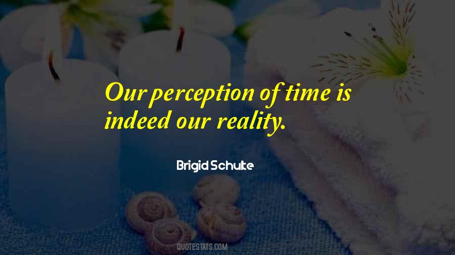 Perception Reality Quotes #440845