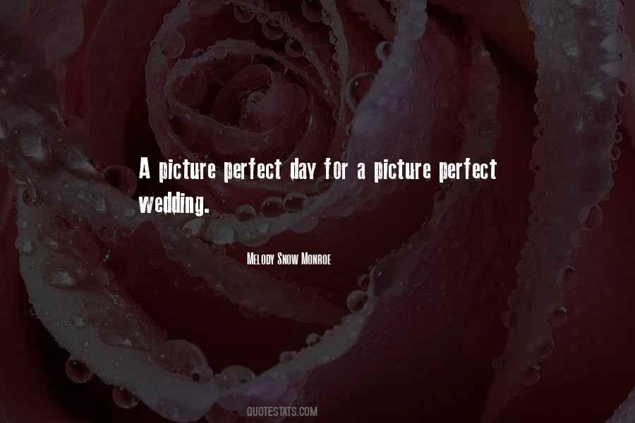 Perfect Day Quotes #1015325