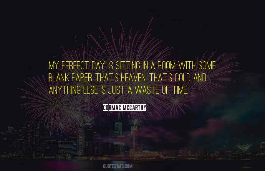 Perfect Day Quotes #1235288