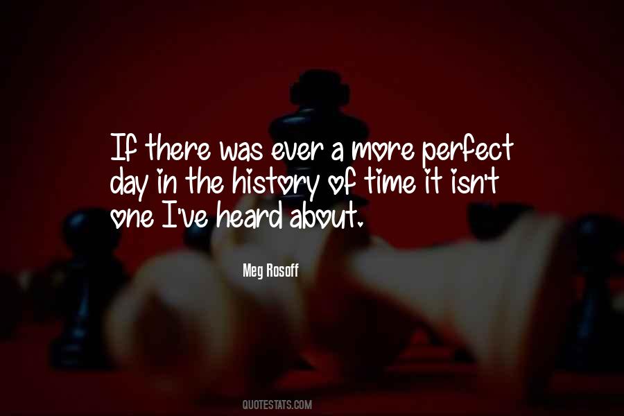 Perfect Day Quotes #459125