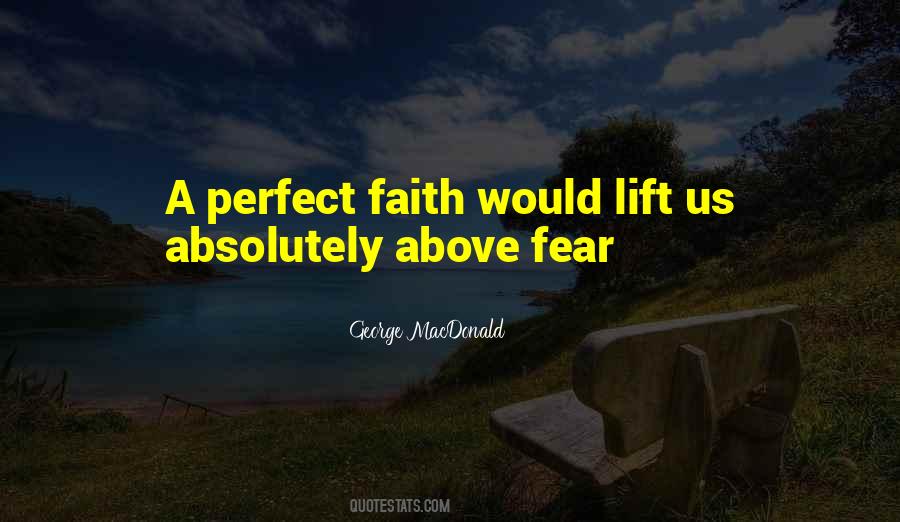Perfect Faith Quotes #1376142